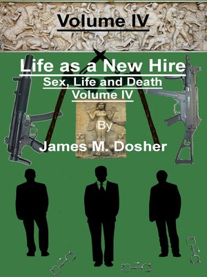 cover image of Life as a New Hire, Sex, Life and Death, Volume IV